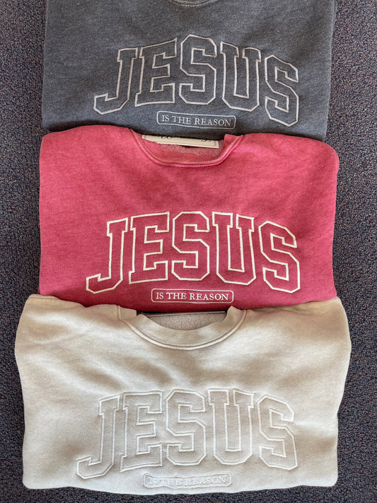 JESUS IS THE REASON Sweatshirt